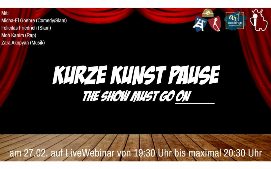 Kurze Kunstpause – The Show must go on___